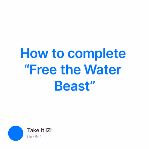 How to complete “Free the Water Beast” 60