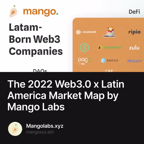 The 2022 Web3.0 x Latin America Market Map by Mango Labs