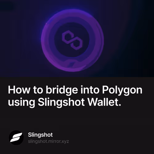 How to bridge into Polygon using Slingshot Wallet. 22/500
