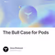 The Bull Case for Pods