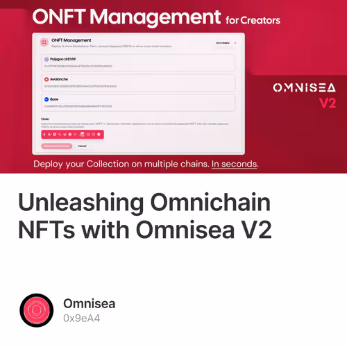 Unleashing Omnichain NFTs with Omnisea V2 29/500
