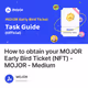 How to obtain your MOJOR Early Bird Ticket NFT - MOJOR - Medium