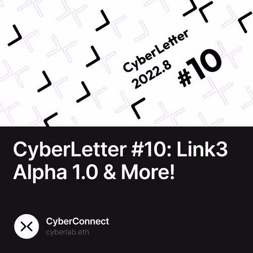 CyberLetter #10: Link3 Alpha 1.0 & More! 9/500