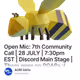 Open Mic 7th Community Call  28 JULY  730pm EST  Discord Main Stage There were no POAPs