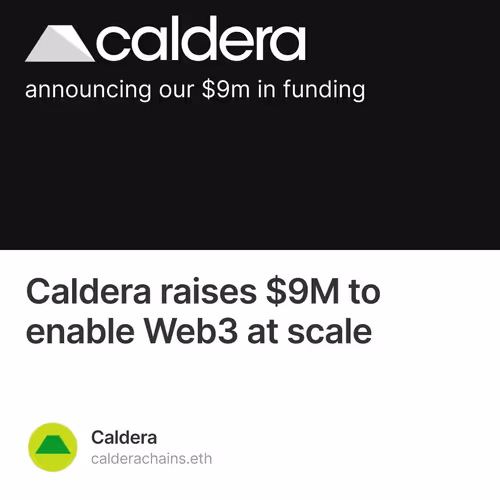 Caldera raises $9M to enable Web3 at scale 76/500