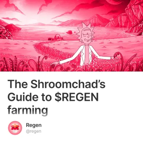 The Shroomchad’s Guide to $REGEN farming #13