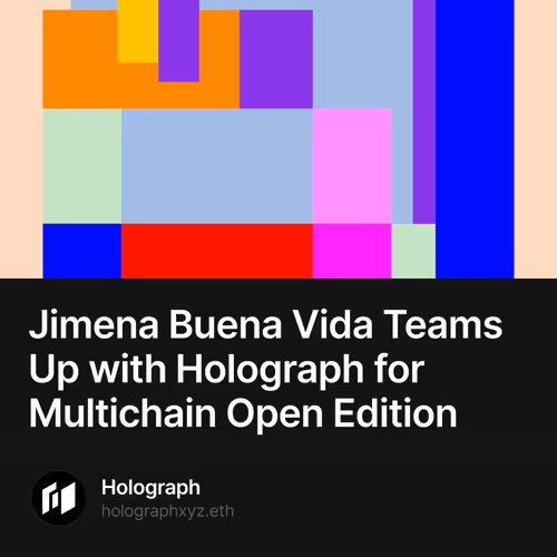 Jimena Buena Vida Teams Up with Holograph for Multichain Open Edition 88