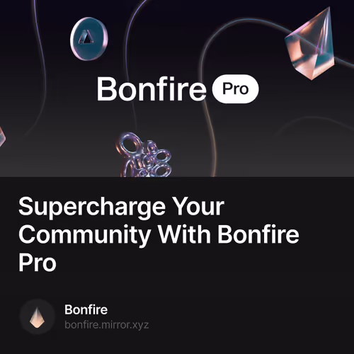 Supercharge Your Community With Bonfire Pro 23/500