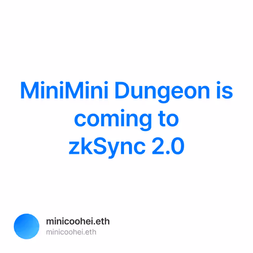 MiniMini Dungeon is coming to zkSync 2.0  10/100