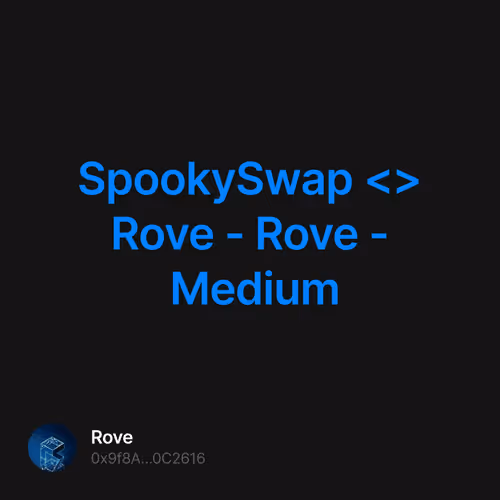 📢 🤝 SpookySwap <> Rove - Rove - Medium 9/500