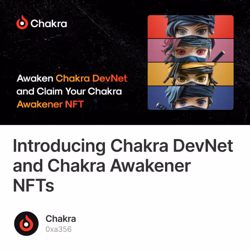 Introducing Chakra DevNet and Chakra Awakener NFTs 8