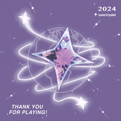 Proof of Play ✸ 2024 ✸ Lore Crystal