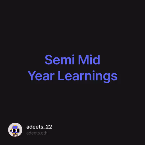 Semi Mid Year Learnings