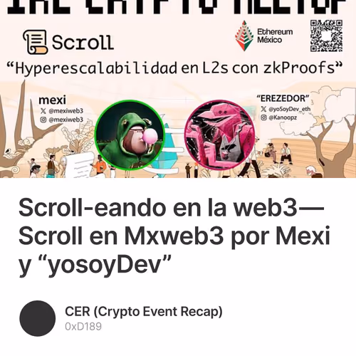 Scroll-eando en la web3 — Scroll en Mxweb3 por Mexi y “yosoyDev” 2