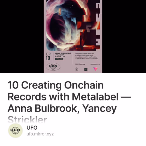 10 Creating Onchain Records with Metalabel — Anna Bulbrook, Yancey Strickler 147/250