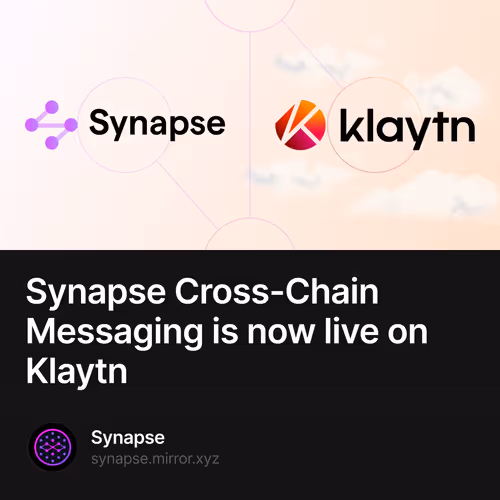 Synapse Cross-Chain Messaging is now live on Klaytn 216/500