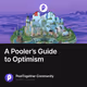 A Poolers Guide to Optimism