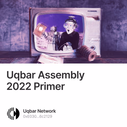 Uqbar Assembly 2022 Primer
