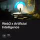 Web3 x Artificial Intelligence