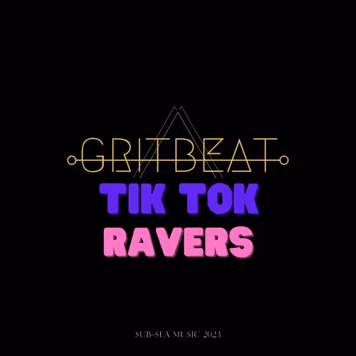 TIK TOK RAVERS - Limited #15