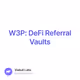 W3P: DeFi Referral Vaults