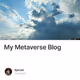 My Metaverse Blog