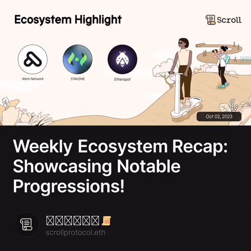 Weekly Ecosystem Recap: Showcasing Notable Progressions! 2/500