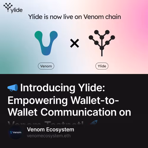 📣 Introducing Ylide: Empowering Wallet-to-Wallet Communication on Venom Testnet! 🚀 6/500