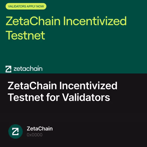 ZetaChain Incentivized Testnet for Validators 471/500