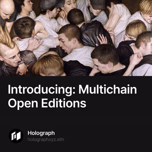 Introducing: Multichain Open Editions 297/500