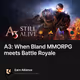 A3: When Bland MMORPG meets Battle Royale 38/500