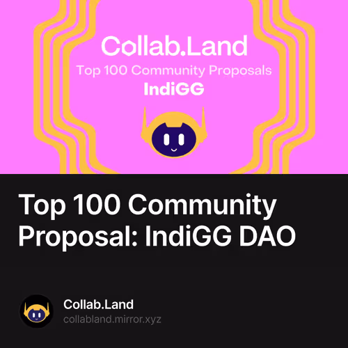 Top 100 Community Proposal: IndiGG DAO 12/500