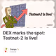 DEX marks the spot: Testnet-2 is live!