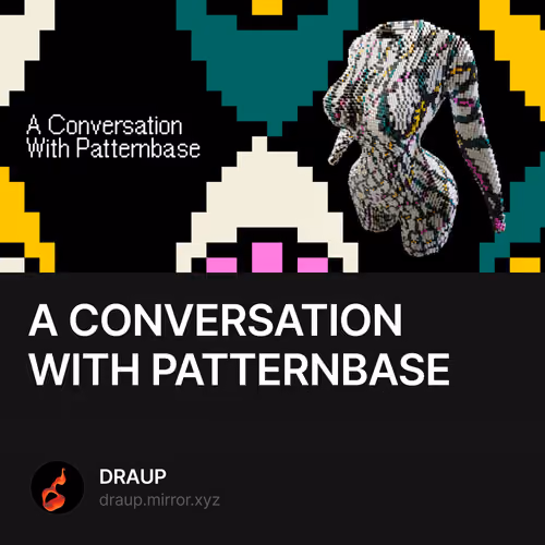 A CONVERSATION WITH PATTERNBASE 2