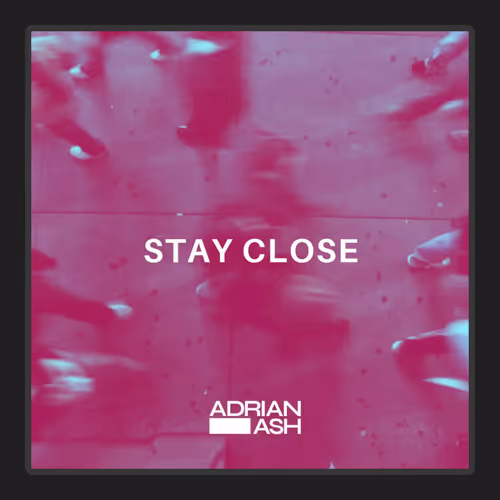 Stay Close - Forever #1