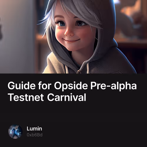 Guide for Opside Pre-alpha Testnet Carnival 25