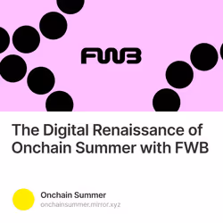 The Digital Renaissance of Onchain Summer with FWB 1415