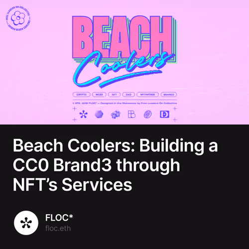 Beach Coolers: Building a CC0 Brand3 through NFT’s Services 2/100