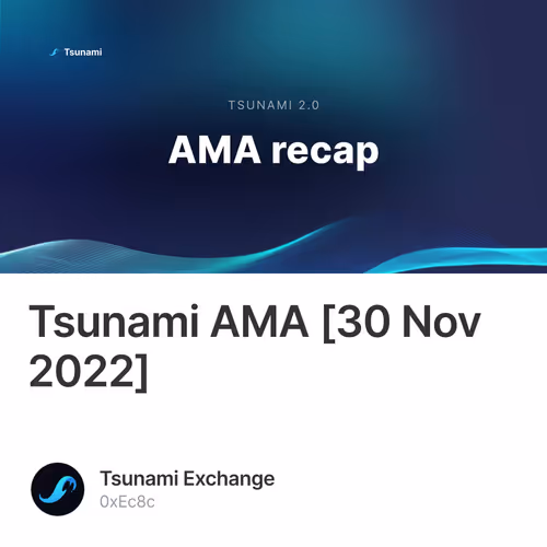 Tsunami AMA [30 Nov 2022] 4/500