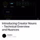 Introducing Creator Nouns - Technical Overview and Nuances