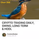 CRYPTO TRADING DAILY, SWING, LONG TERM & HODL