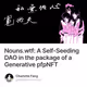 Nouns.wtf: A Self-Seeding DAO in the package of a Generative pfpNFT 156/500