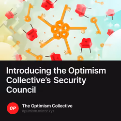Introducing the Optimism Collective’s Security Council 73