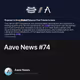 Aave News #74