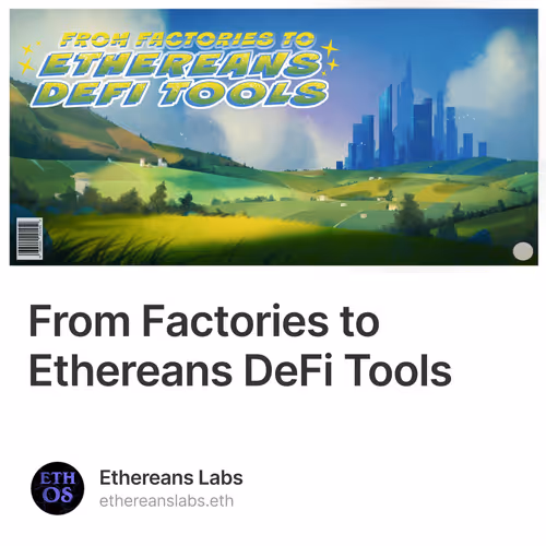 From Factories to Ethereans DeFi Tools 2/500