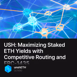 USH: Maximizing Staked ETH Yields with Competitive Routing and ERC-1435 447/500