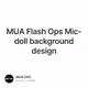 「MUA Flash Ops」 Mic-doll background design