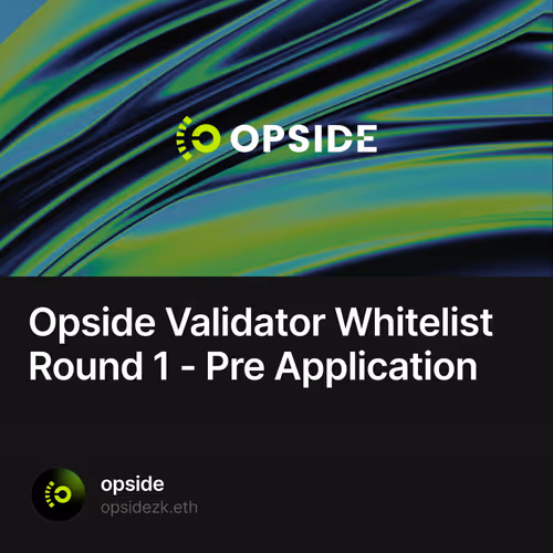 Opside Validator Whitelist Round 1 - Pre Application 275/500