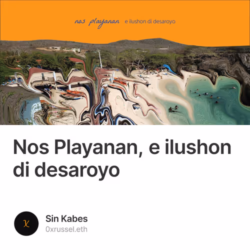 Nos Playanan, e ilushon di desaroyo