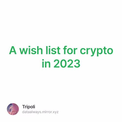 A wish list for crypto in 2023  3/500